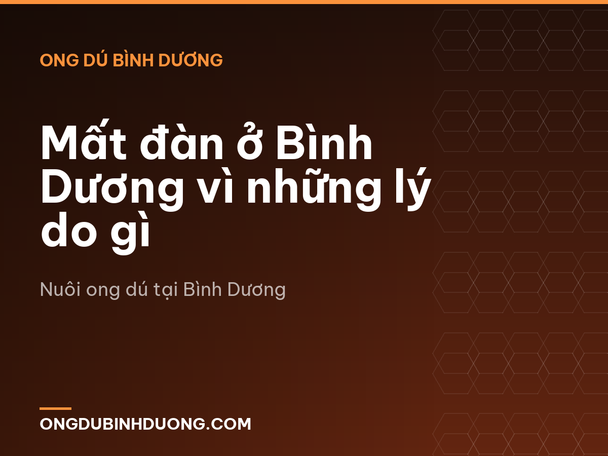 Mất đàn ở Bình Dương vì những lý do gì