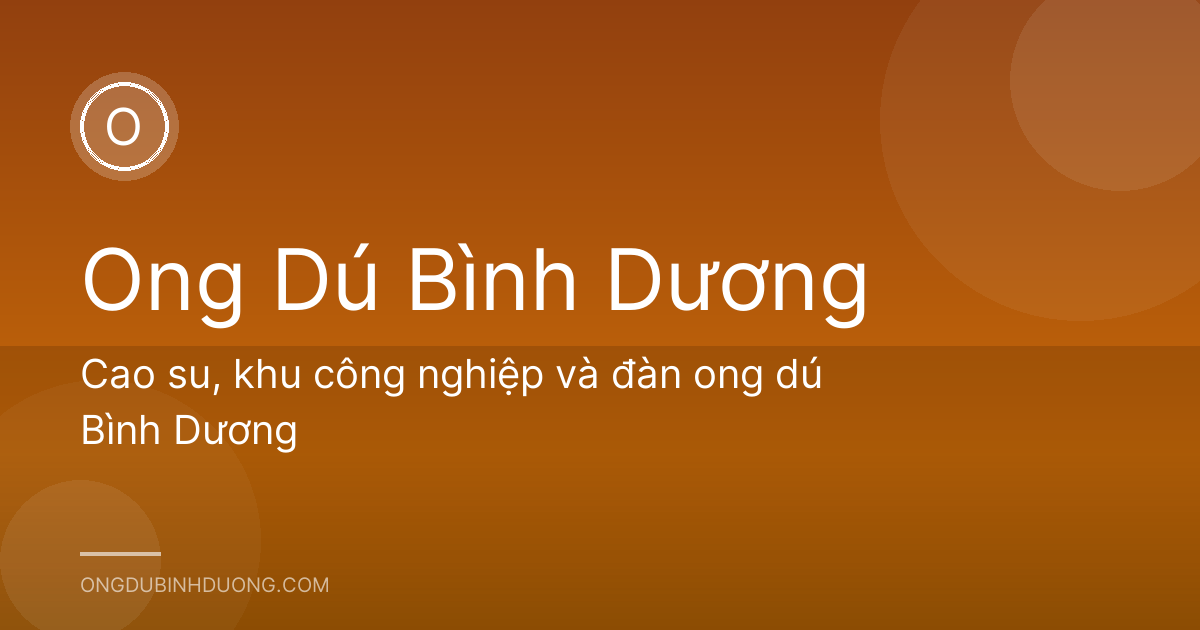 Cao su, khu công nghiệp và đàn ong dú Bình Dương