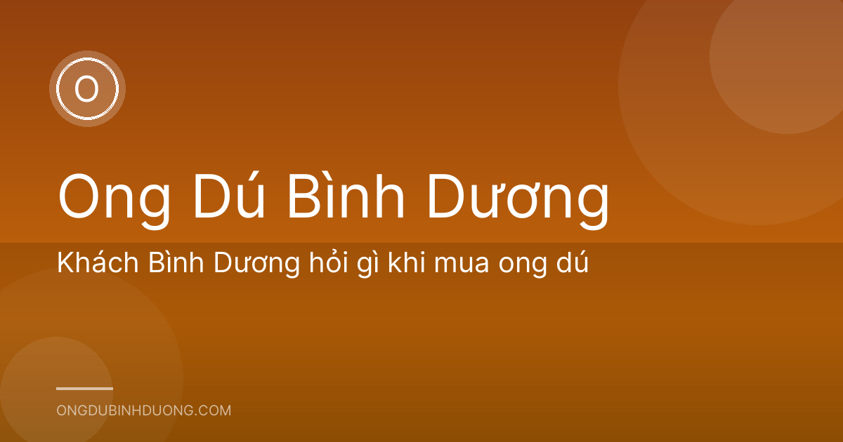 Khách Bình Dương hỏi gì khi mua ong dú